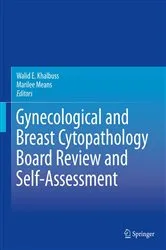Book cover of Gynecological and Breast Cytopathology Board Review and Self-Assessment by Walid E. Khalbuss