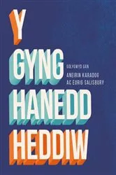 Book cover of Gynghanedd Heddiw, Y by Aneirin Karadog
