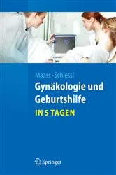 Book cover of Gynäkologie und Geburtshilfe...in 5 Tagen by Nicolai Maass