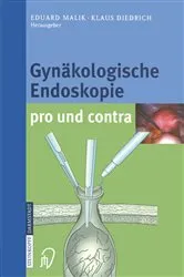 Book cover of Gynäkologische Endoskopie pro und contra by Eduard Malik