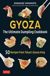 Book cover of Gyoza: The Ultimate Dumpling Cookbook by Paradise Yamamoto