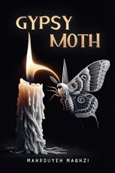 Book cover of Gypsy Moth by Mahrouyeh Maghzi