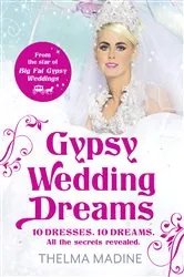 Book cover of Gypsy Wedding Dreams by Thelma Madine