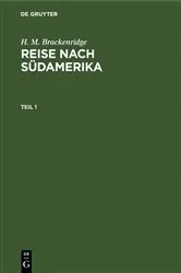 Book cover of H. M. Brackenridge: Reise nach Südamerika. Teil 1 by H. M. Brackenridge