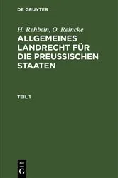 Book cover of H. Rehbein; O. Reincke: Allgemeines Landrecht für die Preußischen Staaten. Teil 1 by H. Rehbein
