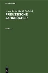 Book cover of H. von Treitschke; H. Delbrück: Preußische Jahrbücher. Band 27 by H. von Treitschke