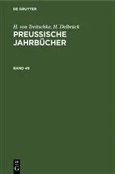 Book cover of H. von Treitschke; H. Delbrück: Preußische Jahrbücher. Band 49 by H. von Treitschke