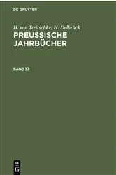 Book cover of H. von Treitschke; H. Delbrück: Preußische Jahrbücher. Band 53 by H. von Treitschke