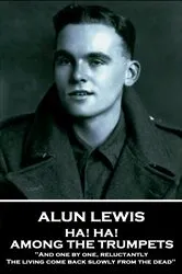 Book cover of Ha! Ha! Among the Trumpets by Alun Lewis