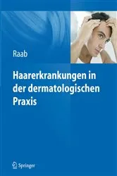 Book cover of Haarerkrankungen in der dermatologischen Praxis by Wolfgang Raab