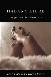 Book cover of Habana Libre by Jesús María Flores Luna