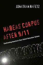 Book cover of Habeas Corpus after 9/11 by Jonathan Hafetz