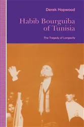 Book cover of Habib Bourguiba of Tunisia by Derek Hopwood