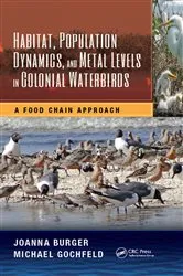 Book cover of Habitat, Population Dynamics, and Metal Levels in Colonial Waterbirds by Joanna Burger