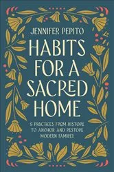 Book cover of Habits for a Sacred Home by Jennifer Pepito