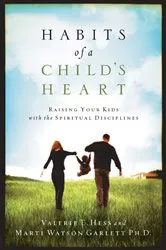 Book cover of Habits of a Child's Heart by Valerie Hess