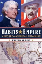 Book cover of Habits of Empire by Walter Nugent