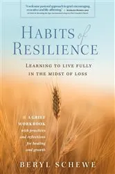 Book cover of Habits of Resilience by Beryl Schewe
