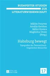Book cover of Habsburg bewegt by Magdolna Orosz