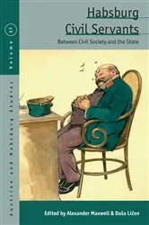 Book cover of Habsburg Civil Servants by Alexander Maxwell