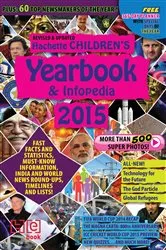 Book cover of Hachette Children's Yearbook & Infopedia 2015 by Hachette India
