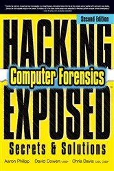 Book cover of Hacking Exposed Computer Forensics, Second Edition (2nd ed.) by Aaron Philipp