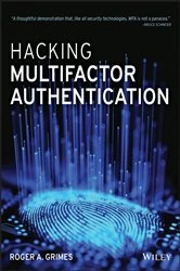 Book cover of Hacking Multifactor Authentication by Roger A. Grimes