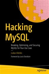Book cover of Hacking MySQL by Lukas Vileikis