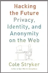 Book cover of Hacking the Future by Cole Stryker