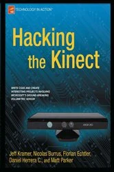 Book cover of Hacking the Kinect by Jeff Kramer