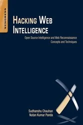 Book cover of Hacking Web Intelligence by Sudhanshu Chauhan