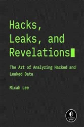 Book cover of Hacks, Leaks, and Revelations by Micah Lee