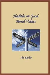 Book cover of Hadiths on Good Moral Values by Ibn Kathir