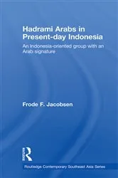Book cover of Hadrami Arabs in Present-day Indonesia by Frode F. Jacobsen