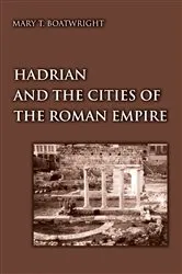 Book cover of Hadrian and the Cities of the Roman Empire by Mary Taliaferro Boatwright
