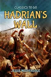 Book cover of Hadrian's Wall by Adrian Goldsworthy