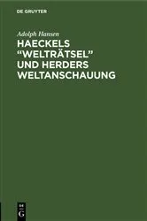 Book cover of Haeckels “Welträtsel” und Herders Weltanschauung by Adolph Hansen