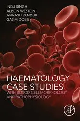 Book cover of Haematology Case Studies with Blood Cell Morphology and Pathophysiology by Unknown