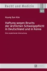 Book cover of Haftung wegen Bruchs der aerztlichen Schweigepflicht in Deutschland und in Korea by Andreas Spickhoff