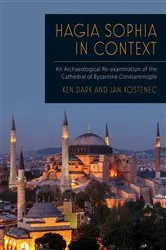 Book cover of Hagia Sophia in Context by Ken Dark
