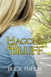 Book cover of Hagon's Bluff by Buck Fisher