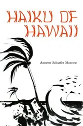 Book cover of Haiku of Hawaii by Annette Schafer Morrow