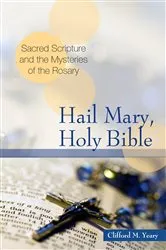 Book cover of Hail Mary, Holy Bible by Clifford M. Yeary
