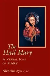 Book cover of Hail Mary, The by Nicholas Ayo C.S.C.