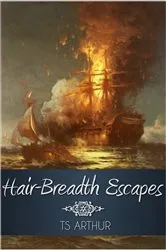 Book cover of Hair-Breadth Escapes (2nd ed.) by T. S. Arthur