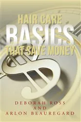 Book cover of Hair Care Basics That Save Money by Unknown