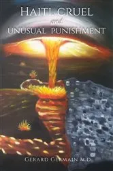 Book cover of Haiti, Cruel and Unusual Punishment by Gerard M.D Germain