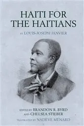 Book cover of Haiti for the Haitians by Brandon R. Byrd