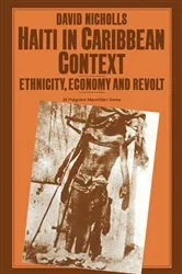 Book cover of Haiti In Caribbean Context by David Nicholls