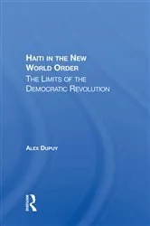 Book cover of Haiti In The New World Order by Alex Dupuy